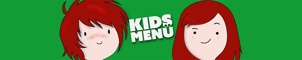 Kids Menüs